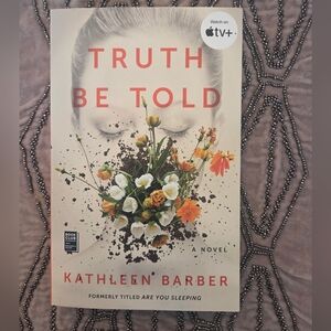 Truth Be Told by Kathleen Barber